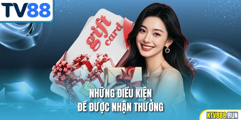 Những điều kiện để được nhận thưởng